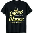 thumbnail image 1 of Velto Queens Are Named Maxine T-Shirt All Size S-5XL, 1 of 5