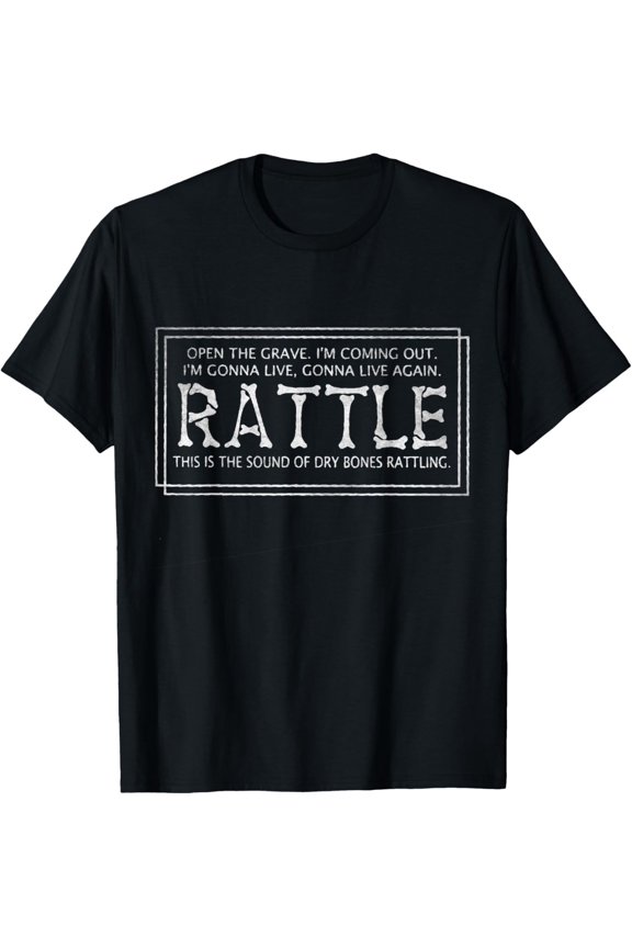 Rattle - Christian Quote Faith Elevation Inspiration Classic T-Shirt All Size S-5XL