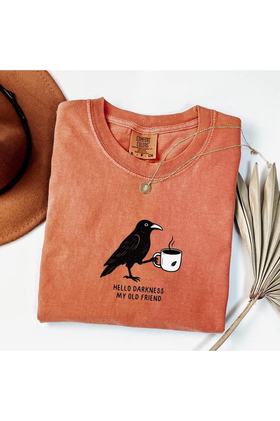 Raven Crow Coffee T-Shirt: Hello Darkness Tee All Size S-5XL