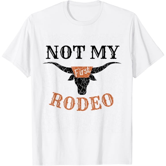 Velto Retro Vintage Classic Country Music Shirt Not My First Rodeo T-Shirt All Size S-5XL