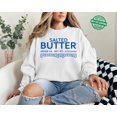 thumbnail image 1 of Velto Salted Butter Sweatshirt, Stick Of Butter Sweater, Baker Gift, Baking , Foodie Chef Sweatshirt, Butter Lover Gift All Size S-5XL, 1 of 5