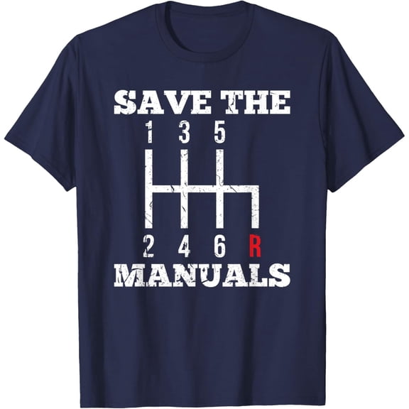 Velto Save The Manuals Transmission Muscle Car Three Pedals T-Shirt All Size S-5XL