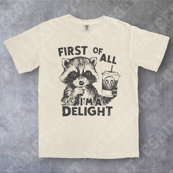 Velto Shirt, First Of All I'm a Delight Shirt, Shirt, Self Love Shirt, Lover Gift, Saying Tee All Size S-5XL