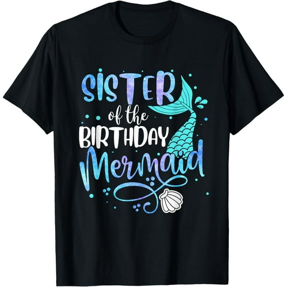 Velto Sister Of The Birthday Mermaid Family Matching Party Squad T-Shirt All Size S-5XL