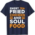 thumbnail image 1 of Velto Sweet Tea Fried Chicken Southern Cuisine Soul Food T-Shirt All Size S-5XL, 1 of 5