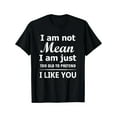 thumbnail image 1 of Velto T-Shirt I'm Not Mean, I'm Just Too Old To Pretend I Like You All Size S-5XL, 1 of 5