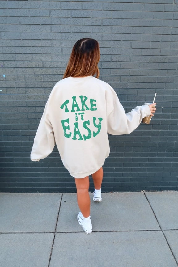 Take It Easy Crewneck Sweatshirt Green Y2K Positivity Sweatshirt Preppy Aesthetic Trendy Pullover Quote All Size S-5XL