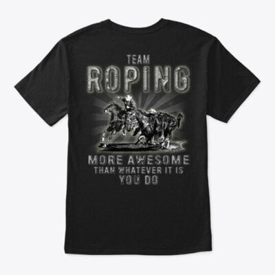Velto Team Roping More T-Shirt Made in the USA All Size S-5XL