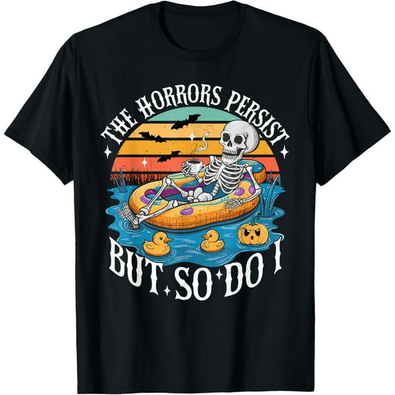 Velto The Horrors Persist But So Do I Humor Skeleton Coffee Lover T-Shirt All Size S-5XL
