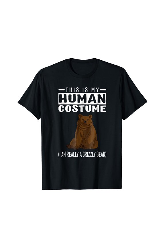 This Is My Human Costume I'm Really A Grizzly Bear T Shirt All Size S-5XL