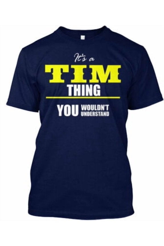 Tim Thing T-Shirt Made in the USA All Size S-5XL