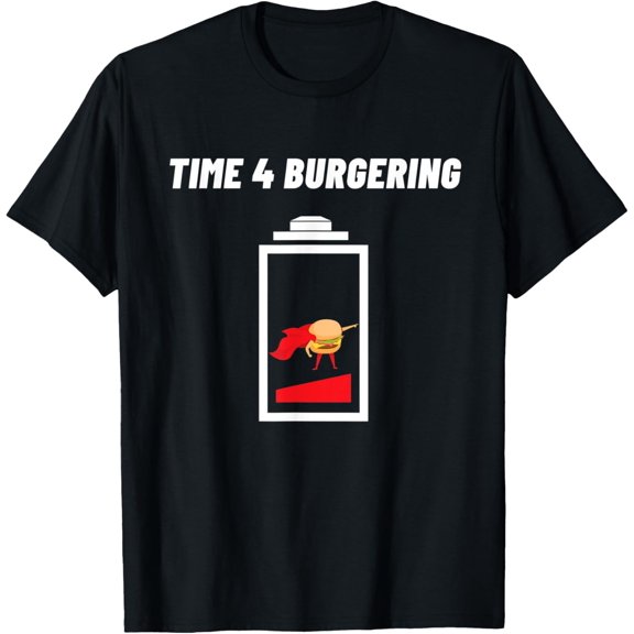 Velto Time 4 BURGERing for Burger Lover T-Shirt All Size S-5XL