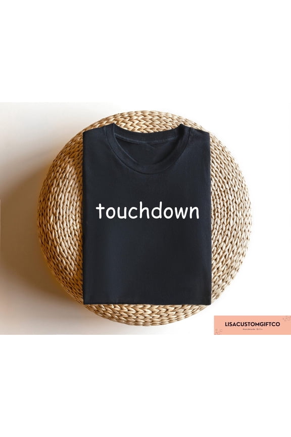 Touchdown T-shirt, Football Season Graphic Apparel, Sports Mom Game Day Outfit, Fun Gift Clothing for Football Fans, Full Size S-5XL