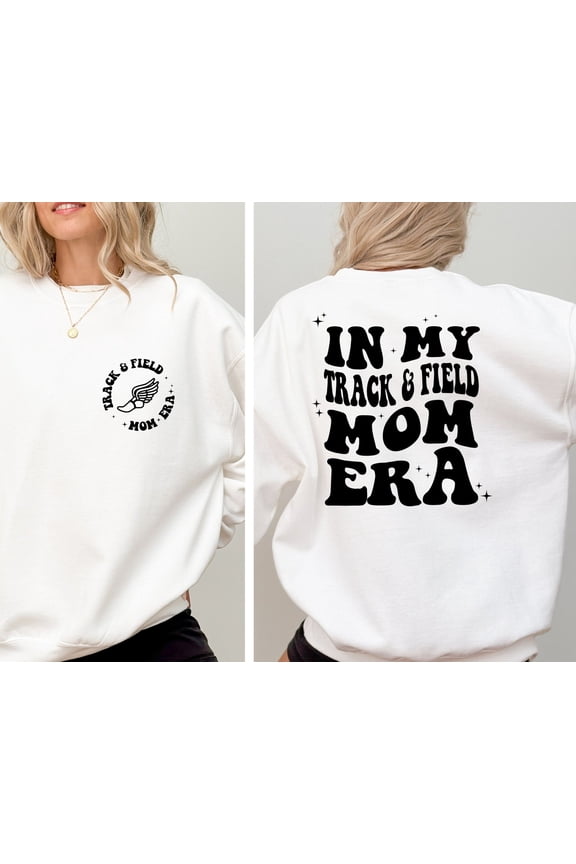Track Mom Sweatshirt, In My Track and Field Mom Era Sweatshirt, Track Mom Sweater, Runner Mama , Mother's Day Gift, Track Mama Gift All Size S-5XL