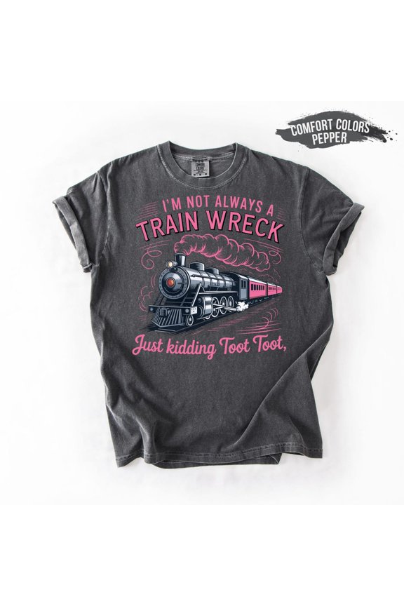 Train Wreck T-Shirt: Locomotive Joke, Soft Unisex Tee All Size S-5XL