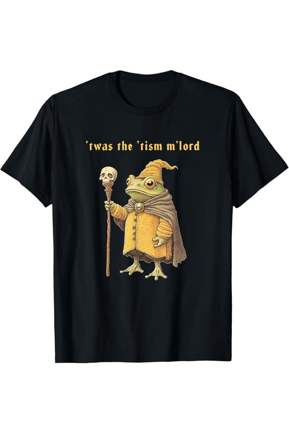 Twas the 'Tism M'Lord Wizard Frog Autism Witch T-Shirt All Size S-5XL