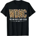 thumbnail image 1 of Velto WDNC - We Do Not Care Club T-Shirt All Size S-5XL, 1 of 5