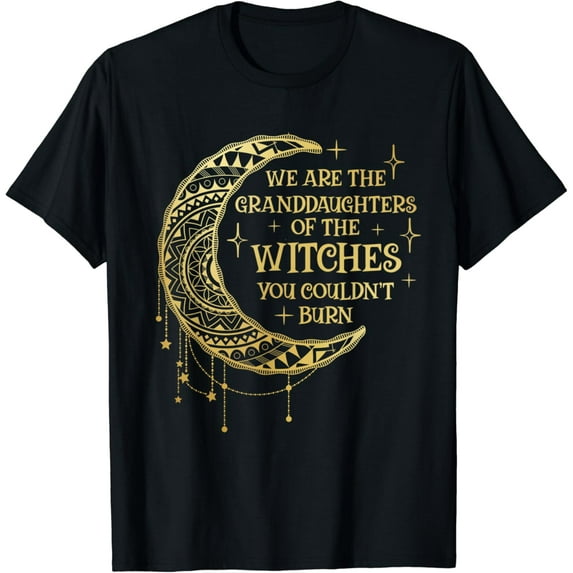 Velto We Are The Granddaughters of the Witches You Could Not Burn T-Shirt All Size S-5XL