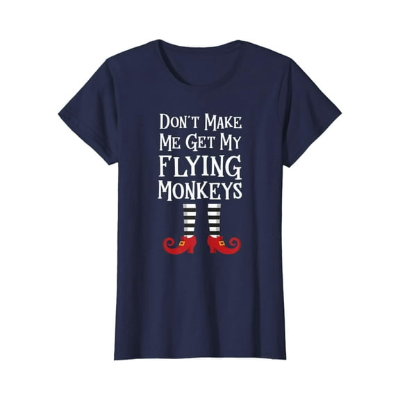 Velto Womens Don't Make Me Get My Flying Monkeys T Shirt Costume Quote T-Shirt All Size S-5XL