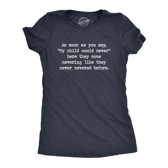 Velto Womens My Child Would Never T-Shirt Misbehave Parenting All Size S-5XL