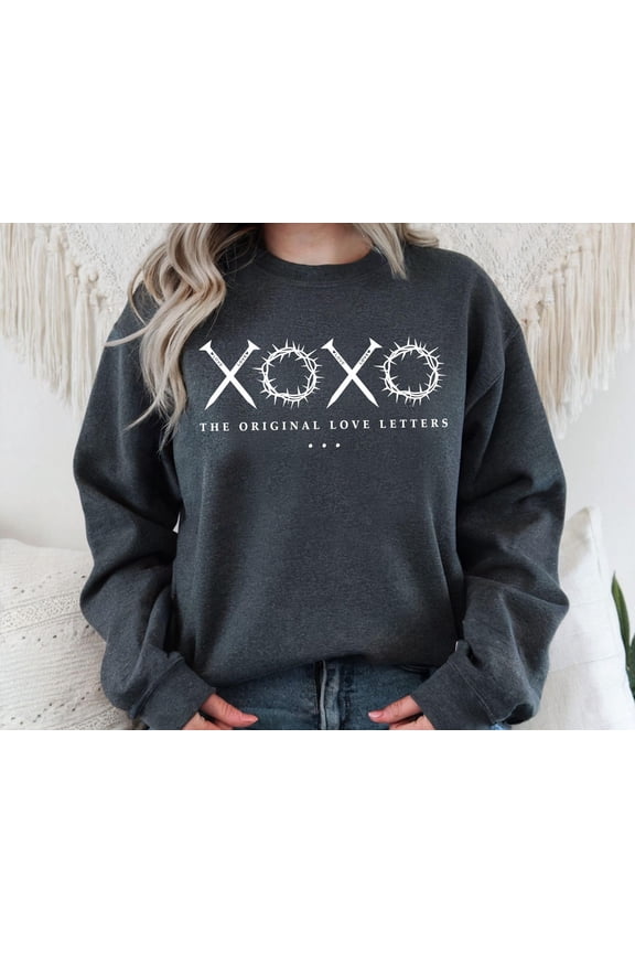 XOXO The Original Love Letters Crewneck , XOXO Sweatshirt, Bible Verse Sweatshirt, Christian s,Valentine's Day Gift,Gift for Her All Size S-5XL