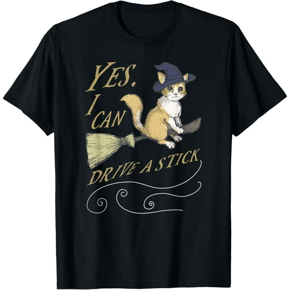 Velto Yes I Can Drive A Stick Shift Cat Witch T-Shirt All Size S-5XL