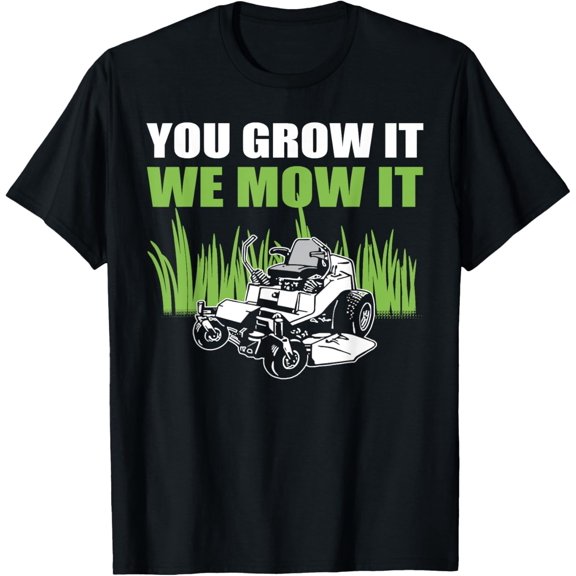 Velto You Grow It We Mow It Caretaker T-Shirt All Size S-5XL