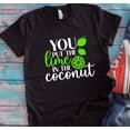thumbnail image 1 of Velto You Put the Lime in the Coconut Black Unisex Short Sleeve T-shirt All Size S-5XL, 1 of 5