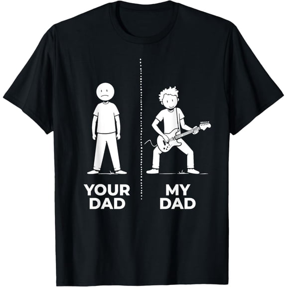Velto Your Dad My Dad Guitarist Bass Guitar Fathers Day T-Shirt All Size S-5XL