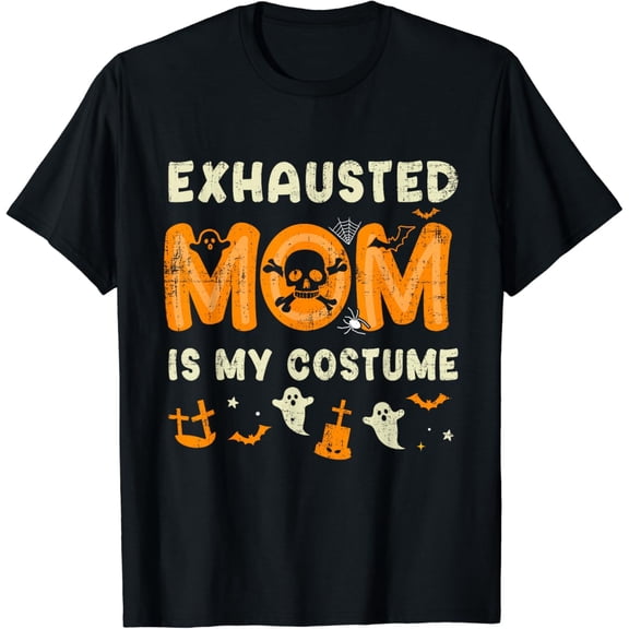 Velto exhausted mom is my costume T-Shirt All Size S-5XL