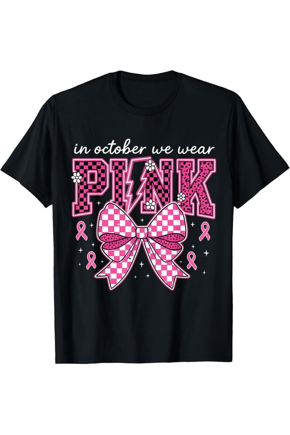 in October We Wear Pink Breast Cancer T-Shirt All Size S-5XL