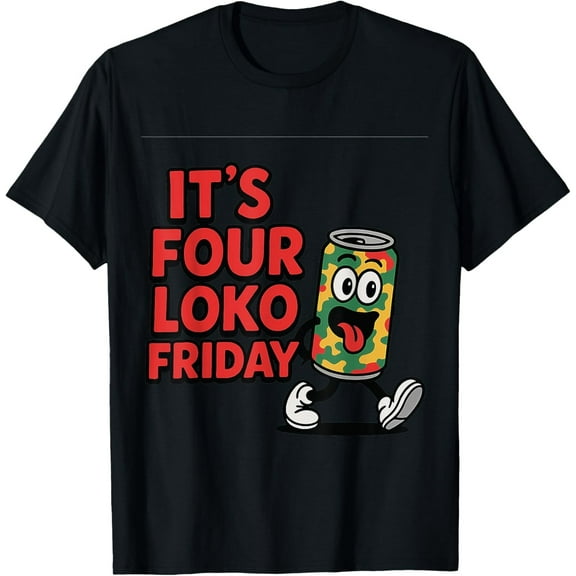 Velto it's four loko friday matching drinker party lover squad T-Shirt All Size S-5XL
