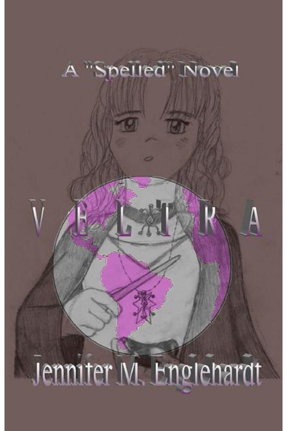 Veltra: A Spelled Novel