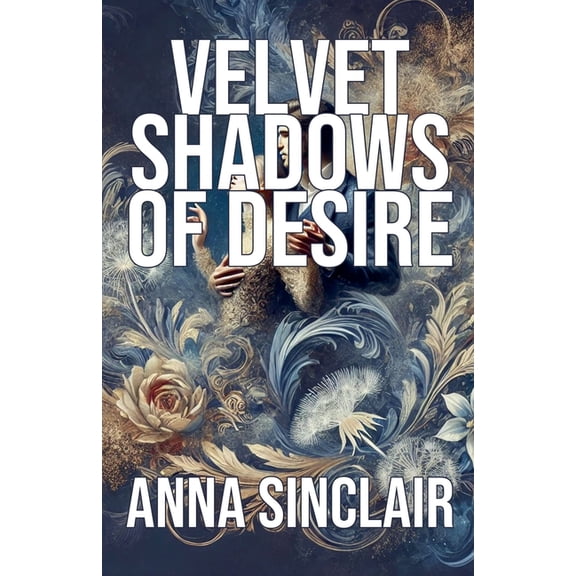 Velvet Shadows of Desire, (Paperback)