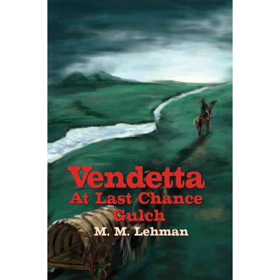 Vendetta At Last Chance Gulch (Paperback)