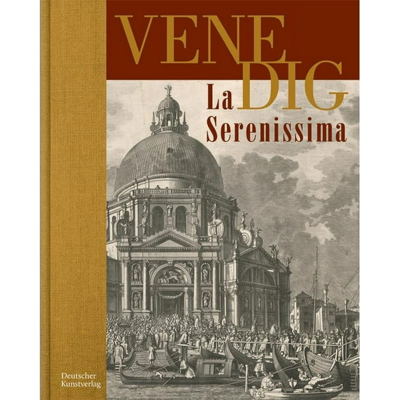 Venedig. La Serenissima: Zeichnung Und Druckgraphik Aus Vier Jahrhunderten (Hardcover)