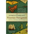 thumbnail image 1 of Venetian Navigators: The Voyages of the Zen Brothers to the Far North. Andrea Di Robilant, 1 of 1