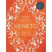 Veneto Recipes from an Italian Country Kitchen, Hardcover