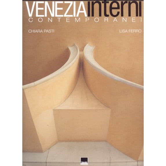 Veneziainterni/Veniceinteriors : Contemporanei/Contemporary Homes (Hardcover)