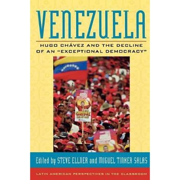 Pre-Owned Venezuela : Hugo Chavez and the Decline of an Exceptional Democracy (Paperback) 9780742554566