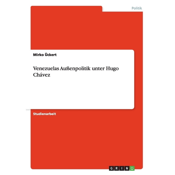Venezuelas Auenpolitik unter Hugo Chvez (Paperback)