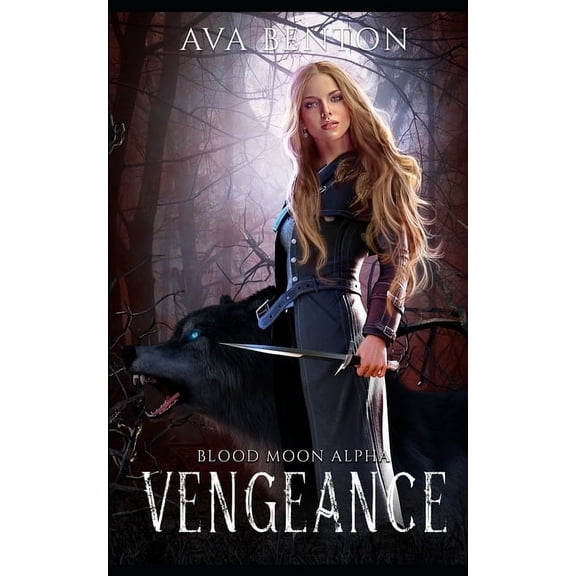 Blood Moon Alpha Vengeance: A Shifter versus Demon Romantasy, Book 3, (Paperback)