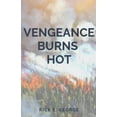 thumbnail image 1 of Vengeance Burns Hot, (Paperback), 1 of 1