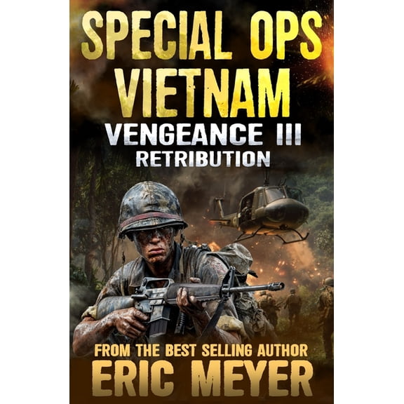 Special Ops Vietnam Vengeance III: Retribution, Book 3, (Paperback)