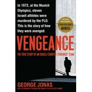 GEORGE JONAS Vengeance : The True Story of an Israeli Counter-Terrorist Team (Paperback)