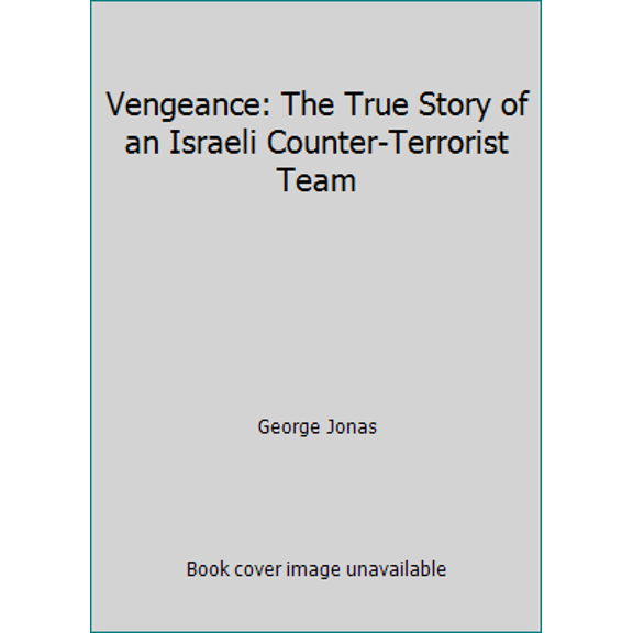 Pre-Owned Vengeance: The True Story of an Israeli Counter-Terrorist Team (Hardcover) 0671506110 9780671506117