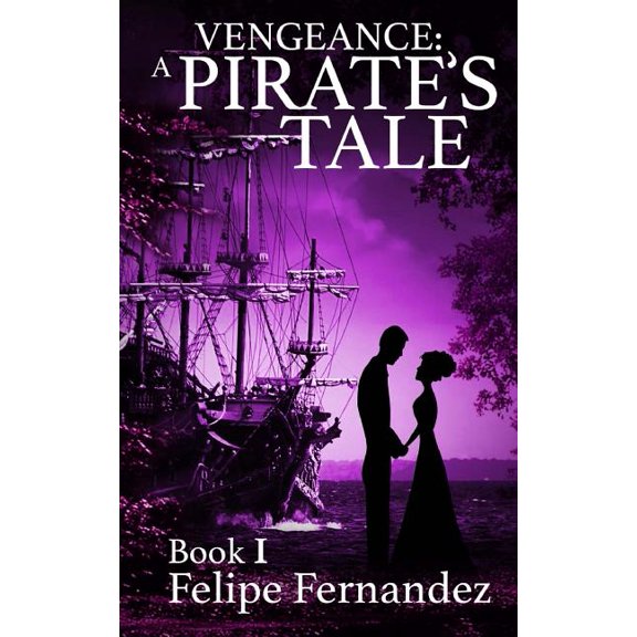 Vengeance a Pirate's Tale, (Paperback)