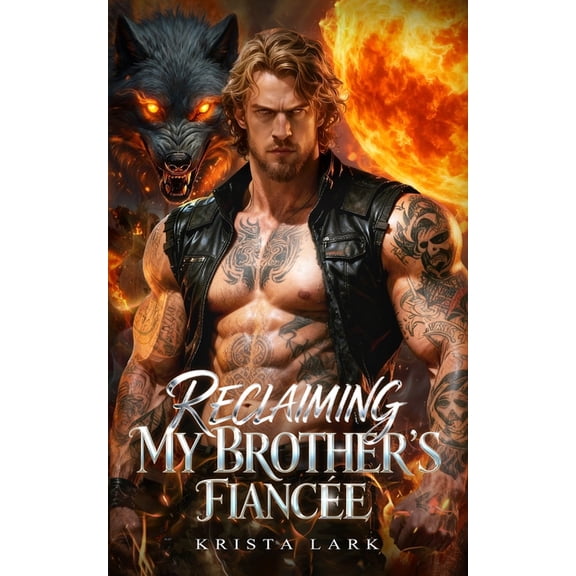 Vengeance & Redemption Reclaiming My Brother's Fiance: A Secret Baby Rejected Mate Chasing Her Back Werewolf Shifter Romance, Book 3, (Paperback)