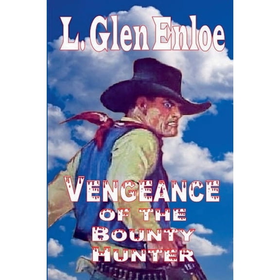 Vengeance of the Bounty Hunter, (Paperback)