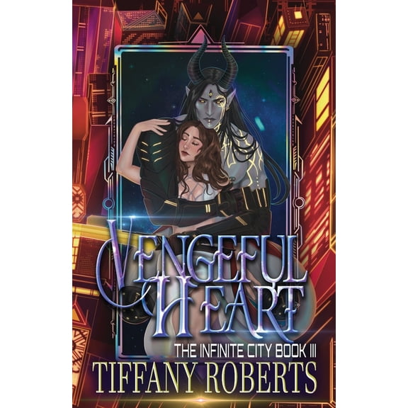 Vengeful Heart (The Infinite City #3), (Paperback)